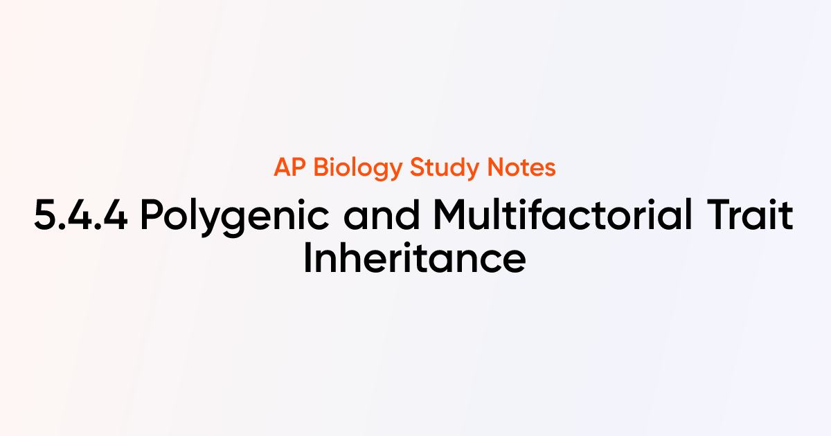 Polygenic and Multifactorial Trait Inheritance (5.4.4) | AP Biology ...