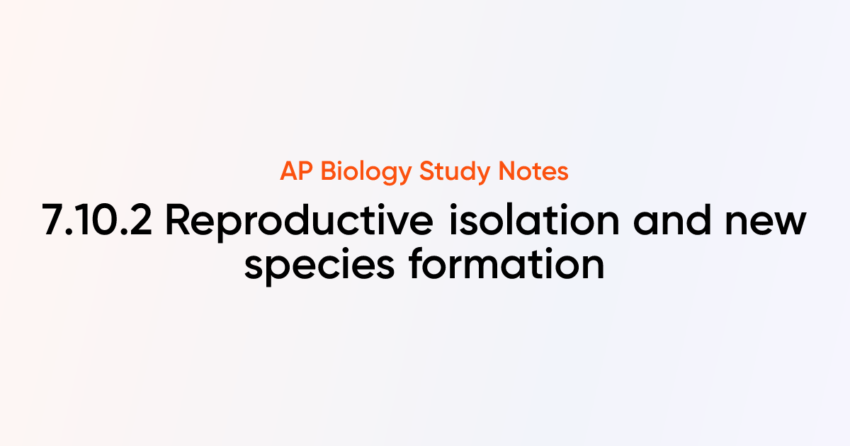 Reproductive isolation and new species formation (7.10.2) | AP Biology ...