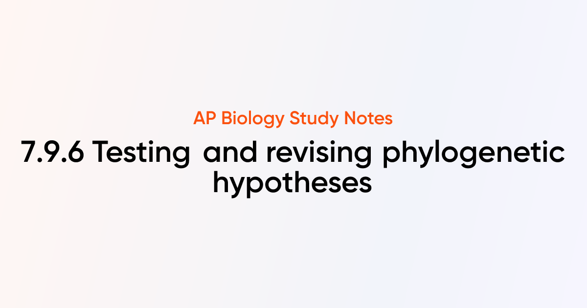 Testing and revising phylogenetic hypotheses (7.9.6) | AP Biology Notes ...