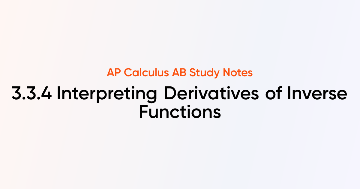 Interpreting Derivatives of Inverse Functions (3.3.4) | AP Calculus AB ...