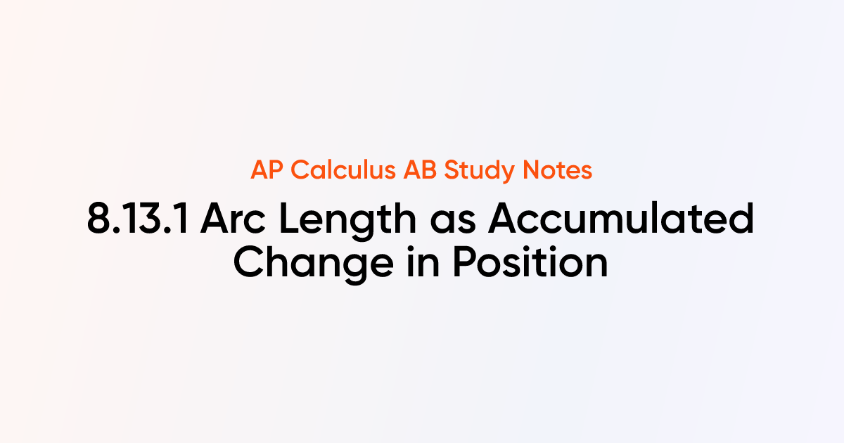 Arc Length as Accumulated Change in Position (8.13.1) | AP Calculus AB ...