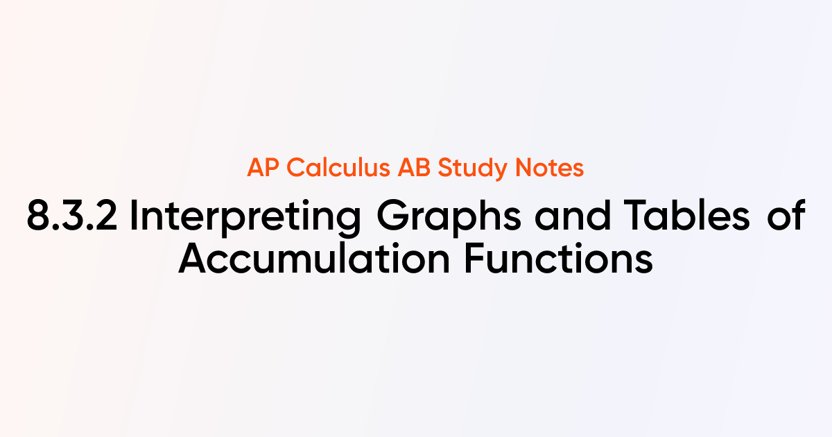 Interpreting Graphs and Tables of Accumulation Functions (8.3.2) | AP ...