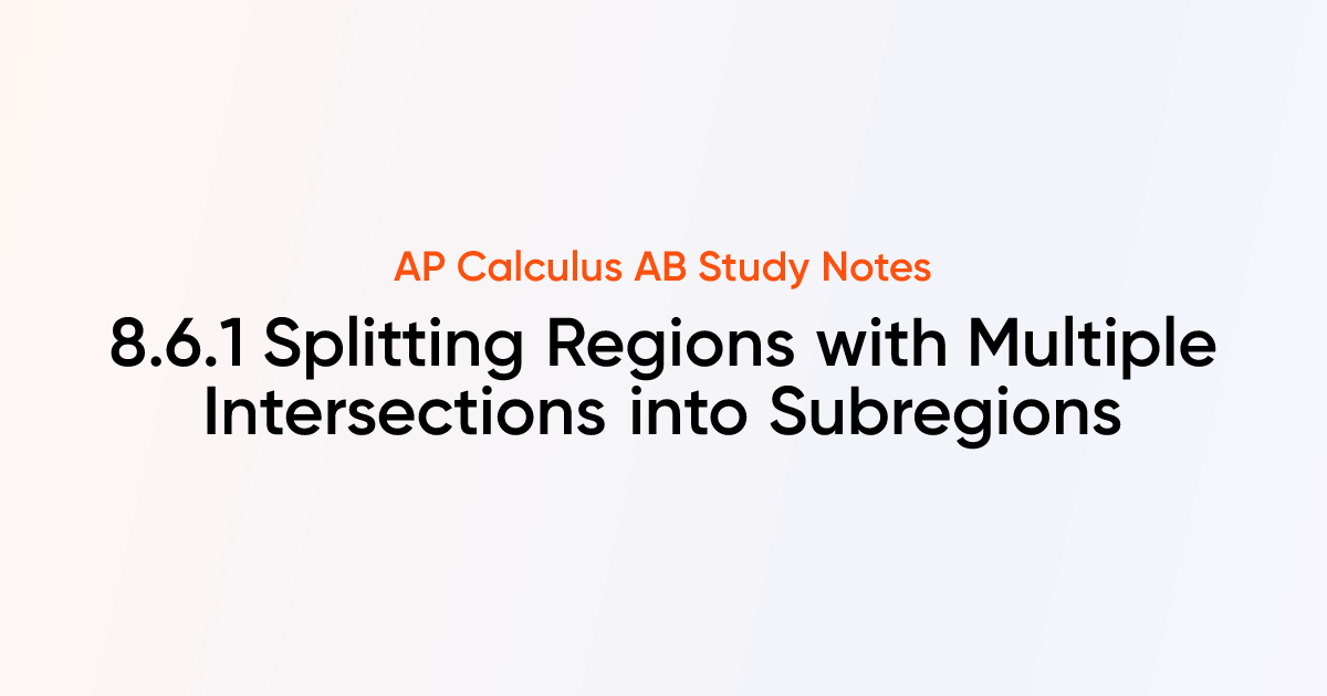 Splitting Regions with Multiple Intersections into Subregions (8.6.1 ...