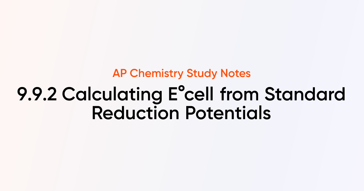 9.9.2 Calculating E°cell from Standard Reduction Potentials | AP ...