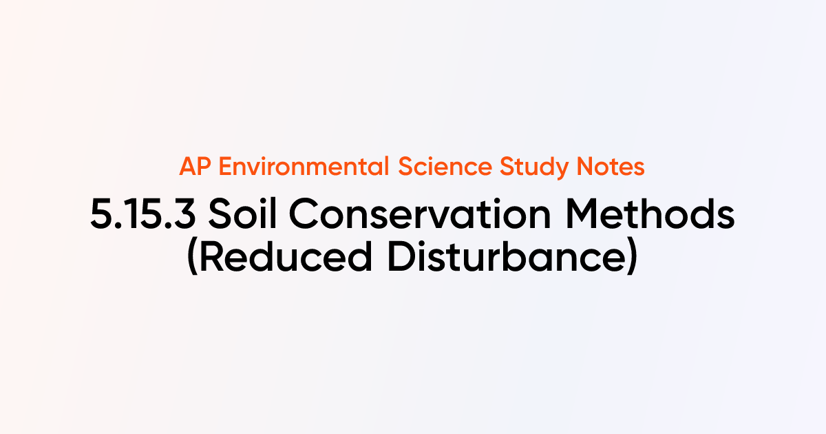 Soil Conservation Methods (Reduced Disturbance) (5.15.3) | AP ...