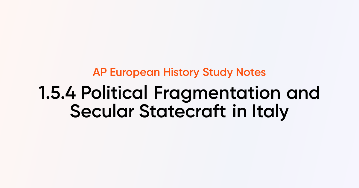 Political Fragmentation and Secular Statecraft in Italy (1.5.4) | AP ...