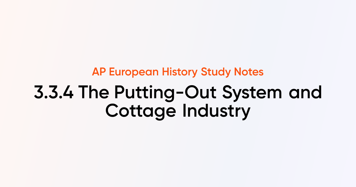 The Putting-Out System and Cottage Industry (3.3.4) | AP European ...