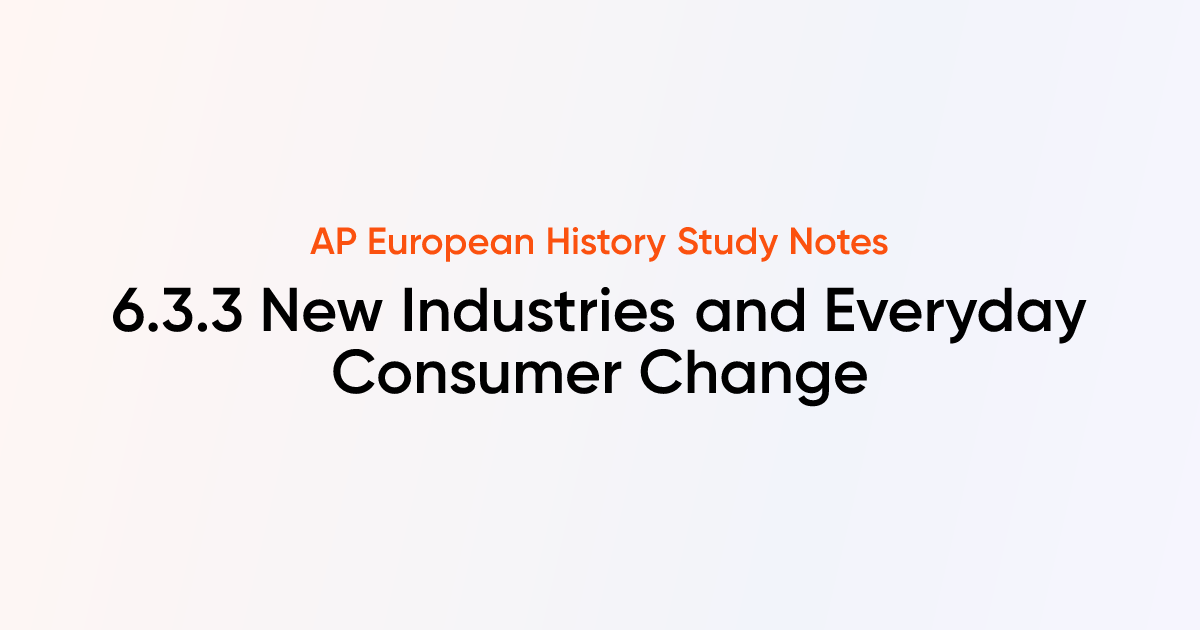 New Industries and Everyday Consumer Change (6.3.3) | AP European ...