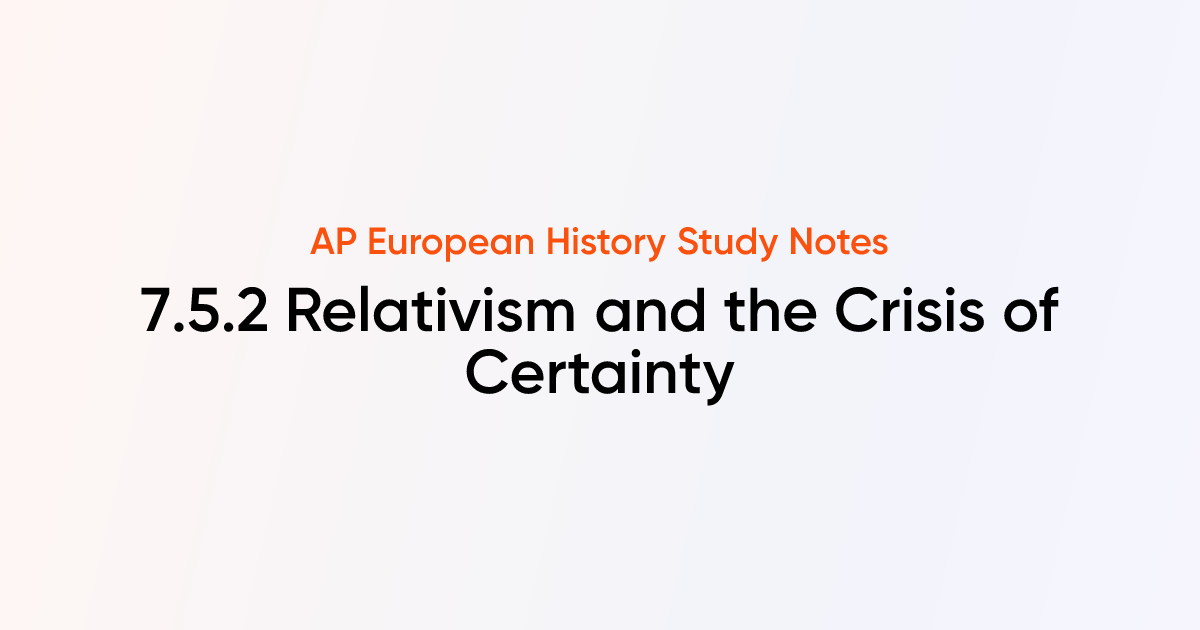 Relativism and the Crisis of Certainty (7.5.2) | AP European History ...
