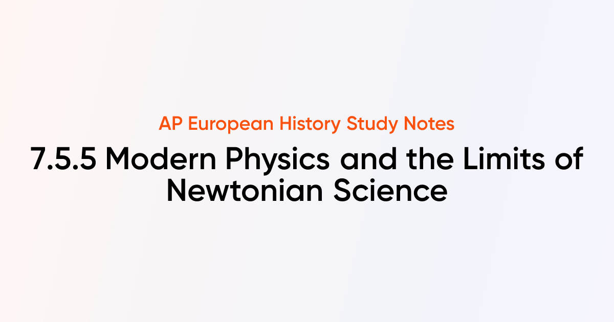Modern Physics and the Limits of Newtonian Science (7.5.5) | AP ...