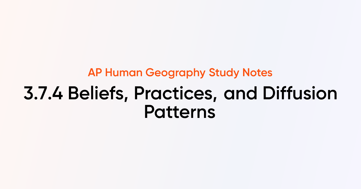 3.7.4 Beliefs, Practices, and Diffusion Patterns | AP Human Geography ...