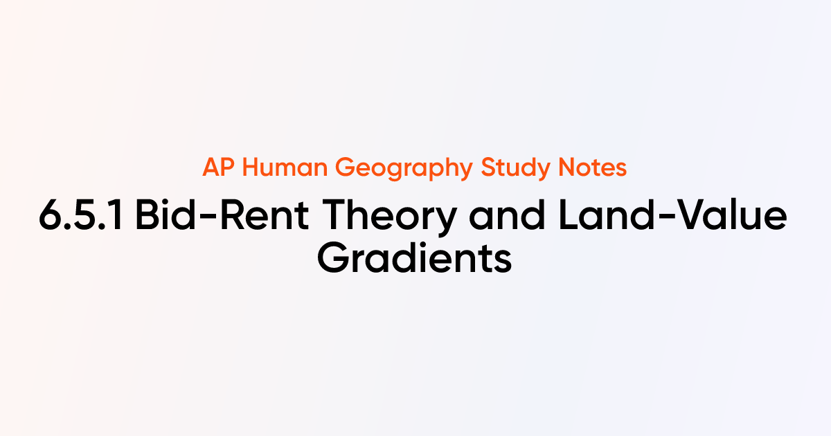 6.5.1 Bid-Rent Theory and Land-Value Gradients | AP Human Geography ...