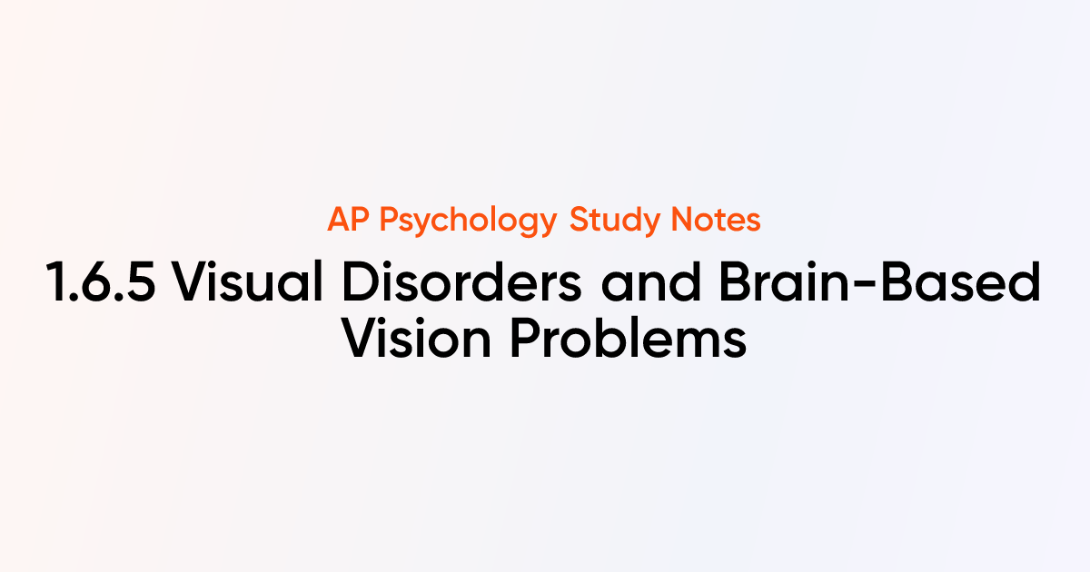 Visual Disorders and Brain-Based Vision Problems (1.6.5) | AP ...