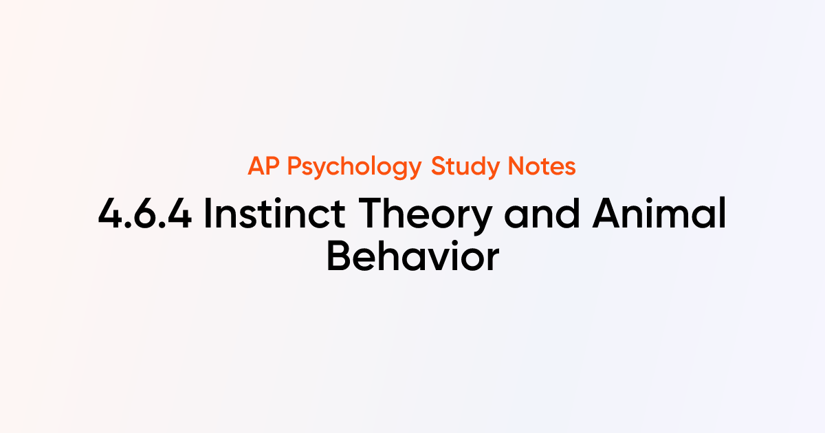 Instinct Theory and Animal Behavior (4.6.4) | AP Psychology Notes ...