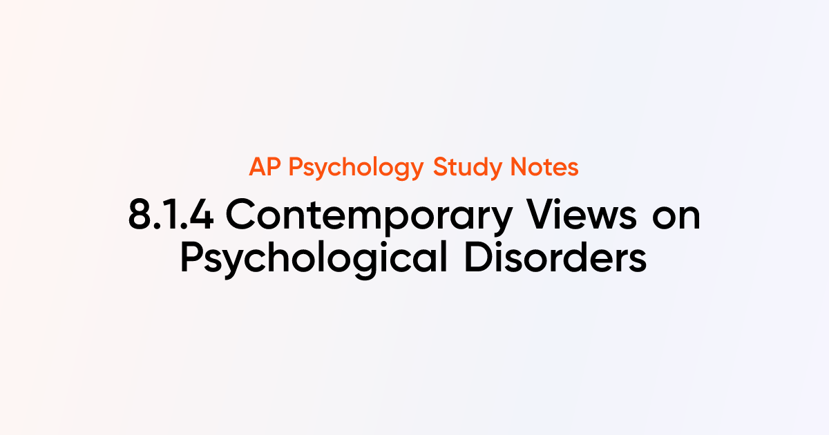 8.1.4 Contemporary Views on Psychological Disorders | AP Psychology ...