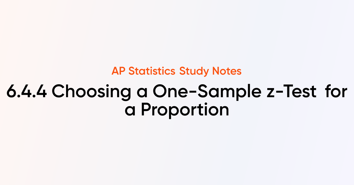 Choosing a One-Sample z-Test for a Proportion (6.4.4) | AP Statistics ...