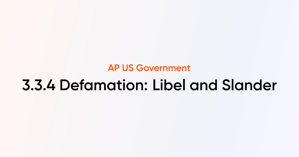 3.3.4 Defamation: Libel and Slander | AP US Government & Politics Notes ...
