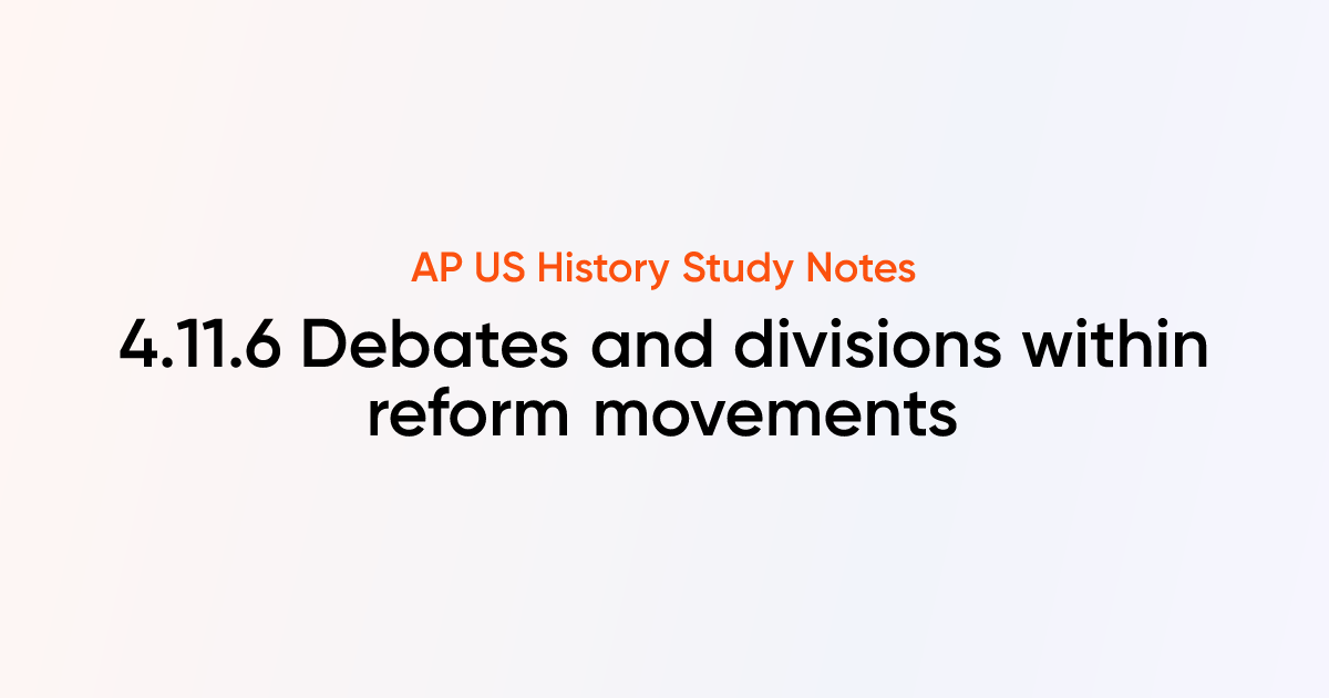 4.11.6 Debates and divisions within reform movements | AP US History ...
