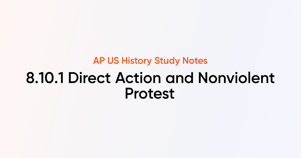 8.10.1 Direct Action and Nonviolent Protest | AP US History Notes ...