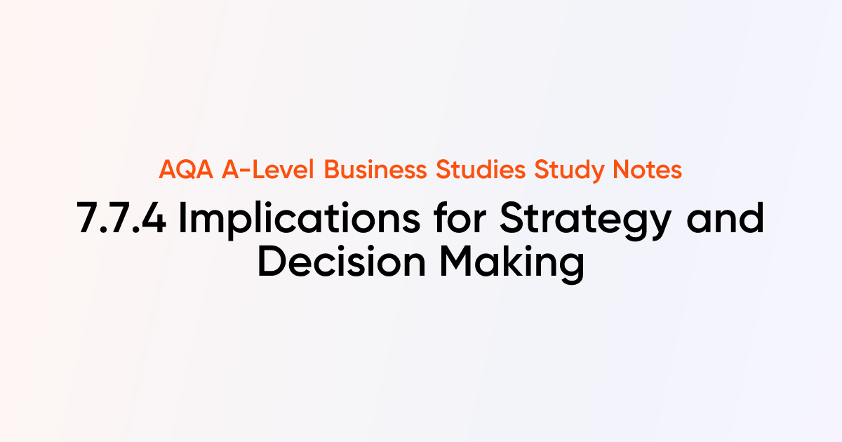 Implications for Strategy and Decision Making (7.7.4) | AQA A-Level ...