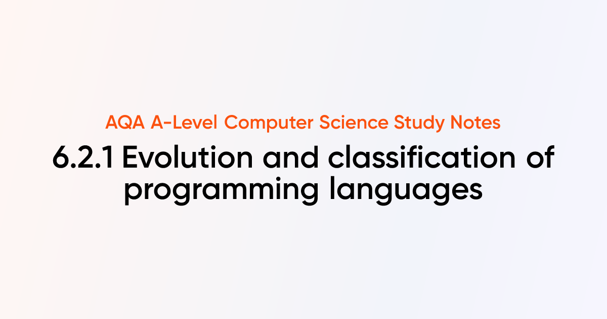 6.2.1 Evolution and classification of programming languages | AQA A ...