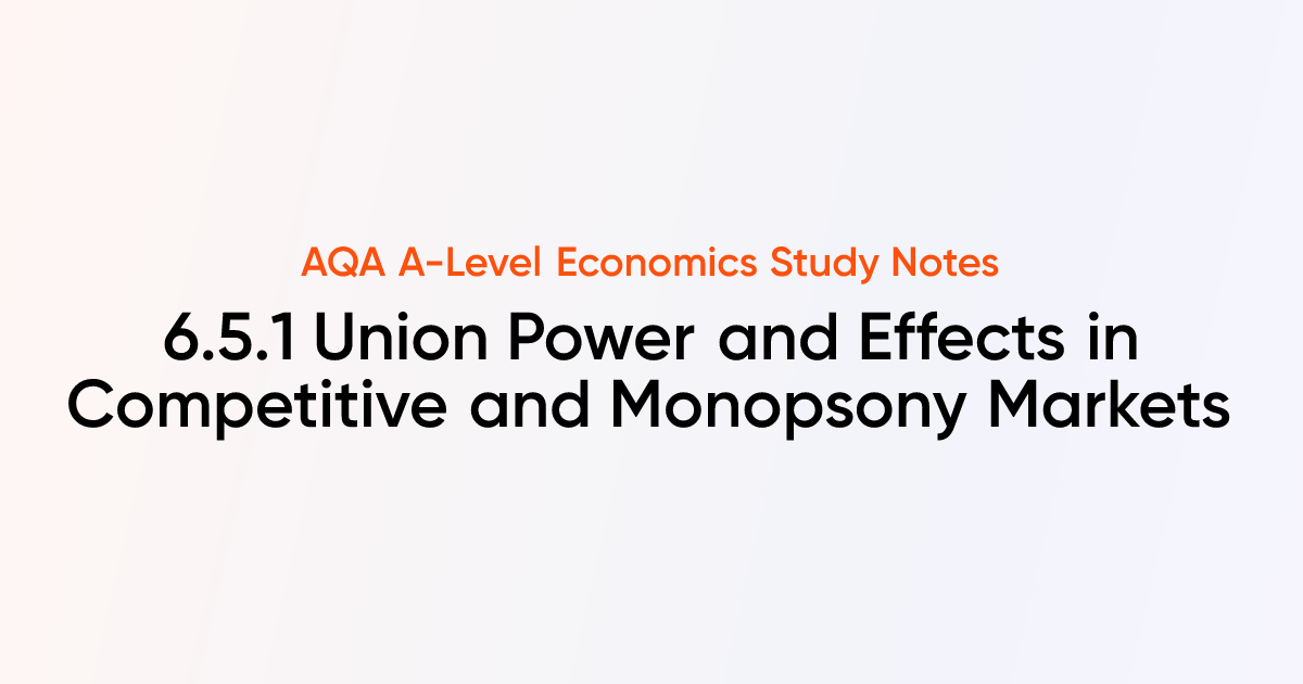 Union Power and Effects in Competitive and Monopsony Markets (6.5.1 ...