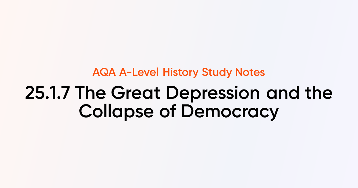 25.1.7 The Great Depression and the Collapse of Democracy | AQA A-Level ...