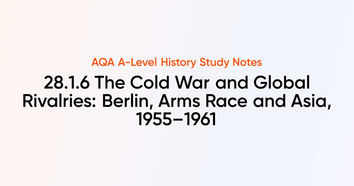 28.1.6 The Cold War and Global Rivalries: Berlin, Arms Race and Asia ...