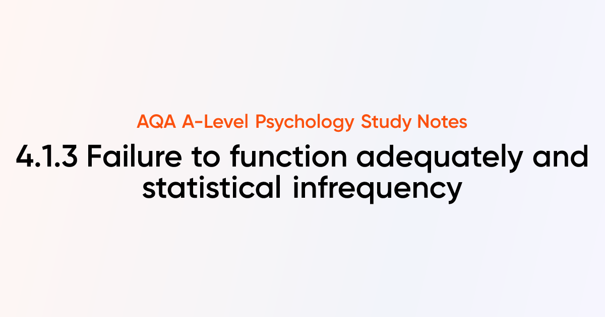 Failure to function adequately and statistical infrequency (4.1.3 ...