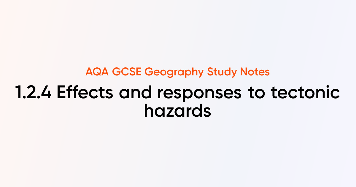 1.2.4 Effects and responses to tectonic hazards | AQA GCSE Geography ...