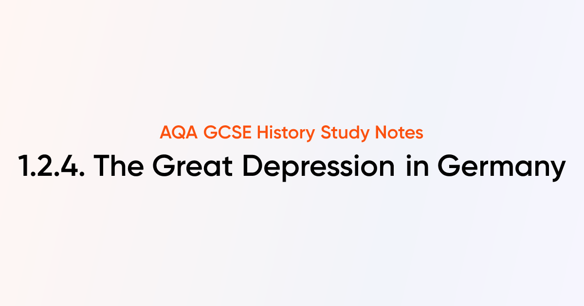 1.2.4. The Great Depression in Germany | AQA GCSE History Notes ...