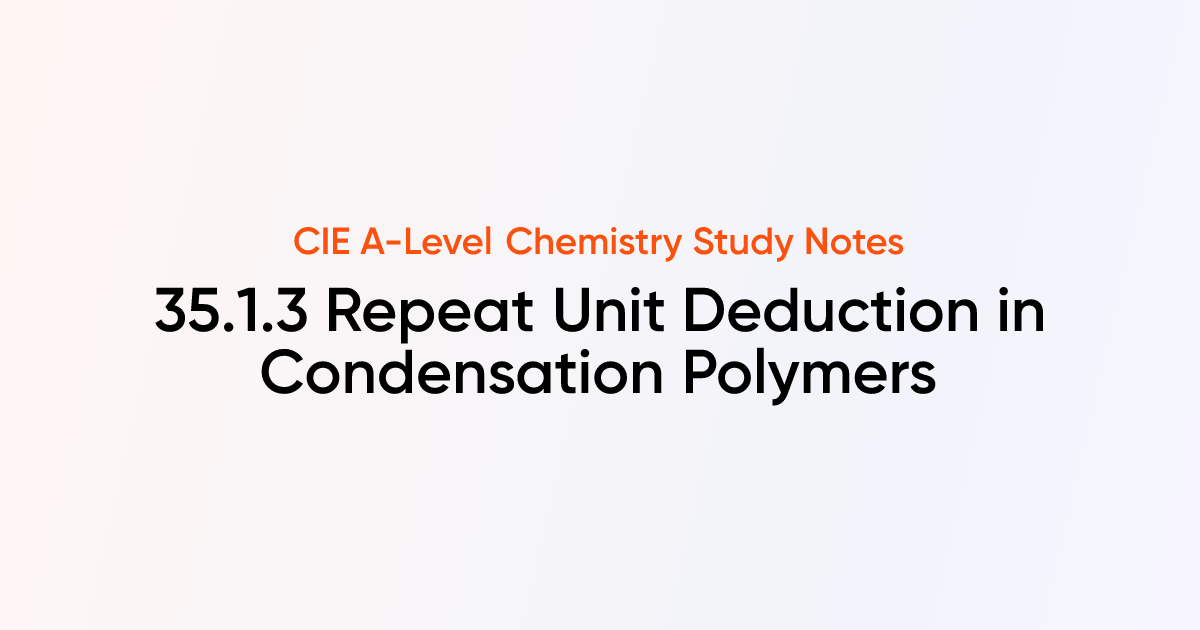 Repeat Unit Deduction in Condensation Polymers (35.1.3) | CIE A-Level ...