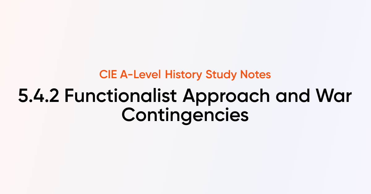 Functionalist approach and war contingencies 5 4 2 cie a level