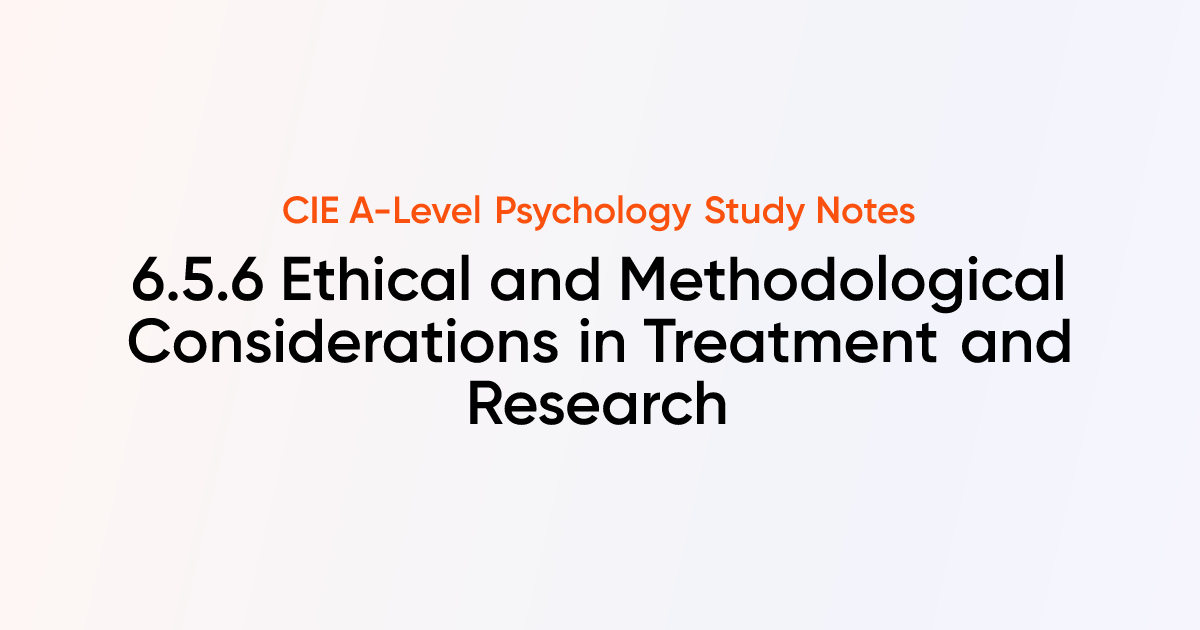 Ethical and Methodological Considerations in Treatment and Research (6. ...