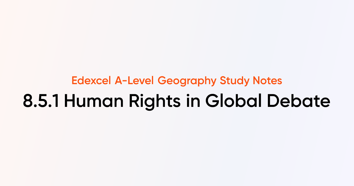 8.5.1 Human Rights in Global Debate | Edexcel A-Level Geography ...