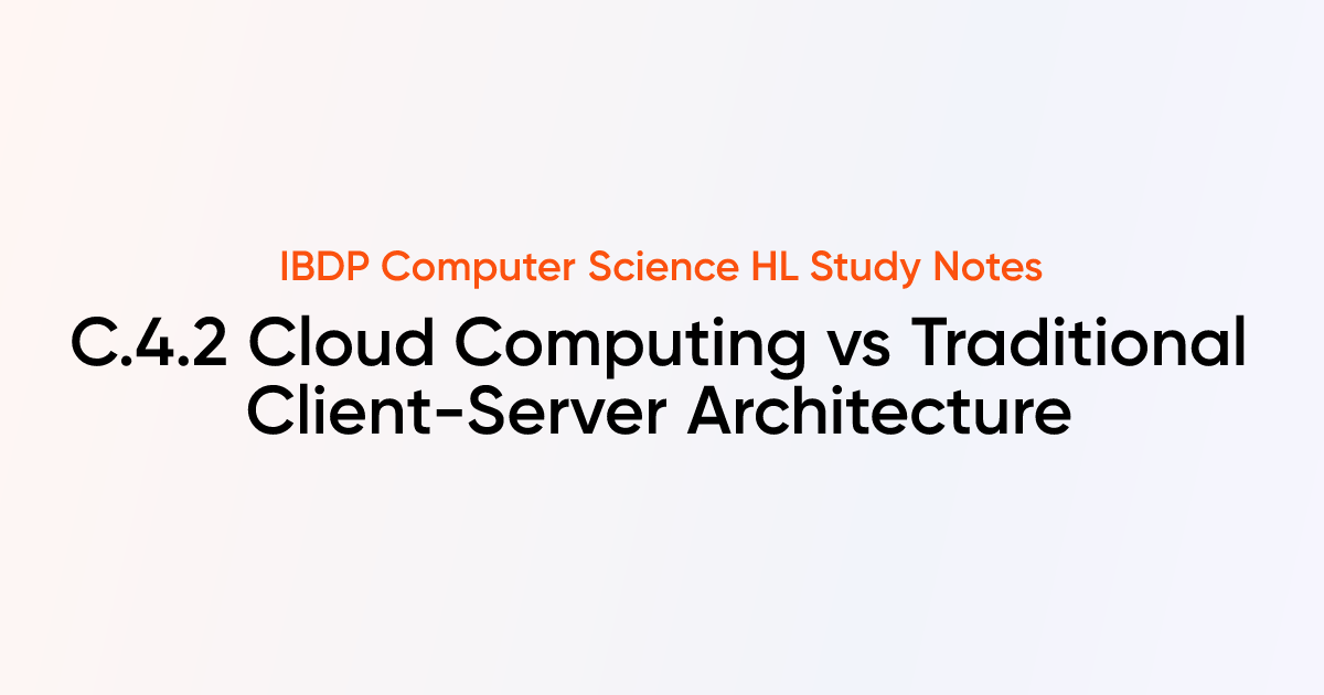 Cloud Computing vs Traditional Client-Server Architecture (C.4.2) | IB ...