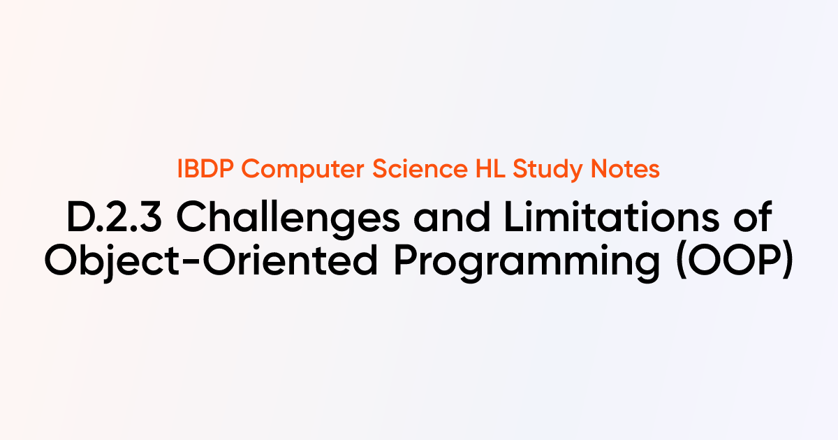 Challenges and Limitations of Object-Oriented Programming (OOP) (D.2.3 ...