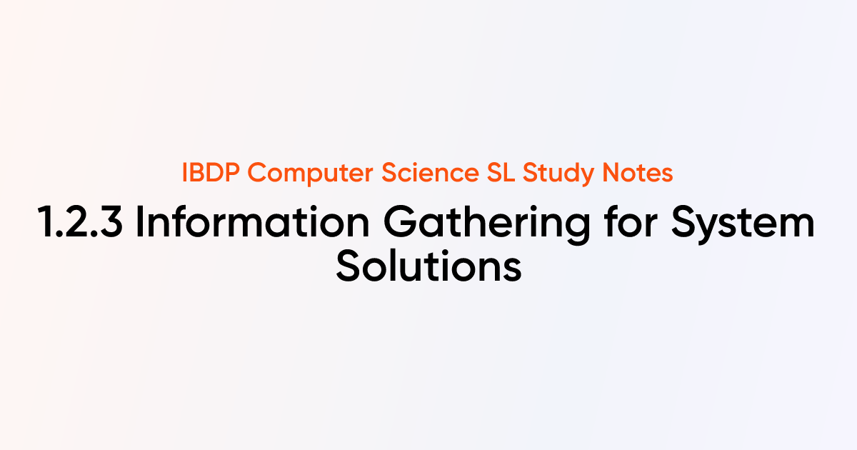 Information Gathering for System Solutions (1.2.3) | IB DP Computer ...