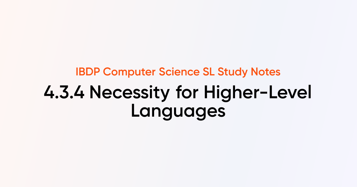 Necessity for Higher-Level Languages (4.3.4) | IB DP Computer Science ...