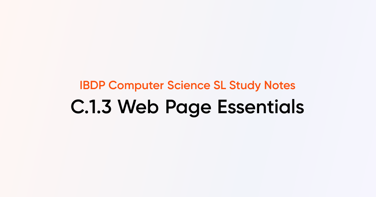 Web Page Essentials (C.1.3) | IB DP Computer Science SL Notes | TutorChase