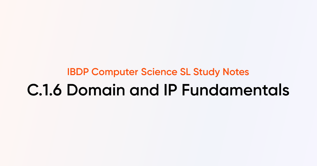 Domain and IP Fundamentals (C.1.6) | IB DP Computer Science SL Notes ...