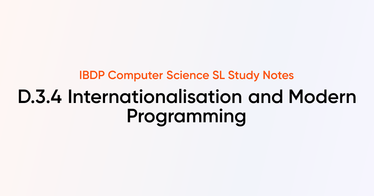 Internationalisation and Modern Programming (D.3.4) | IB DP Computer ...