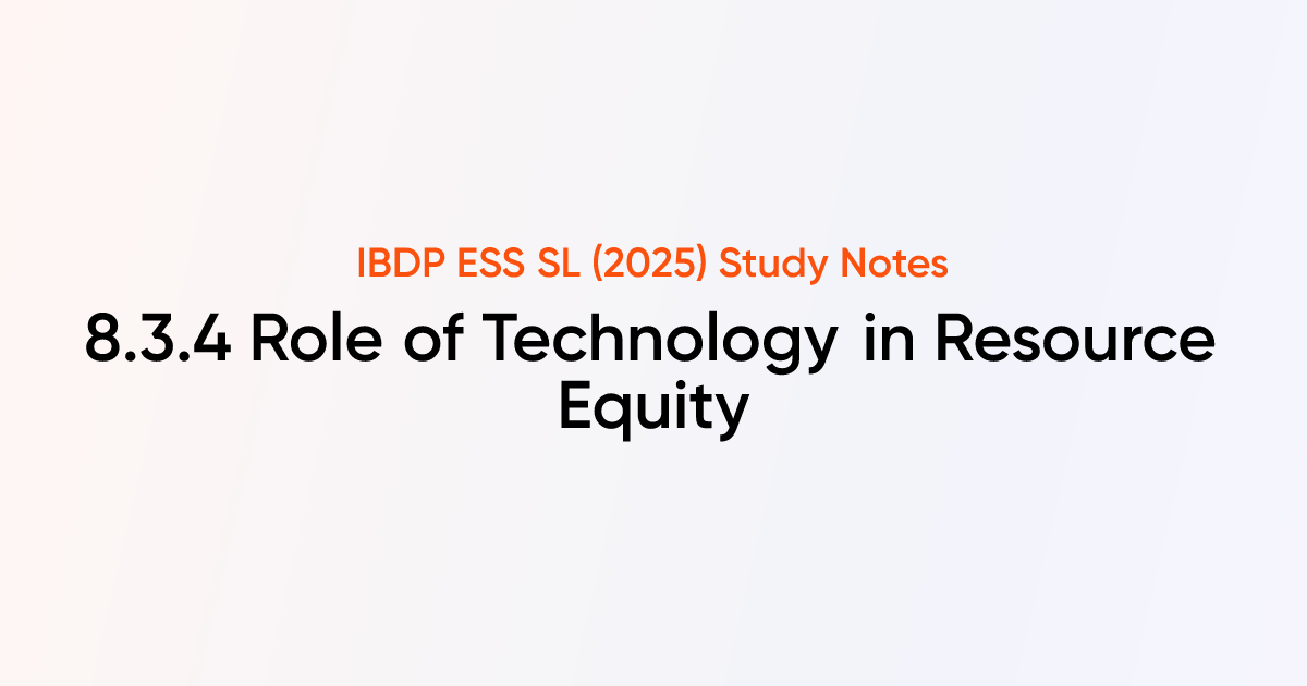 Role of Technology in Resource Equity (8.3.4) | IB DP ESS | TutorChase