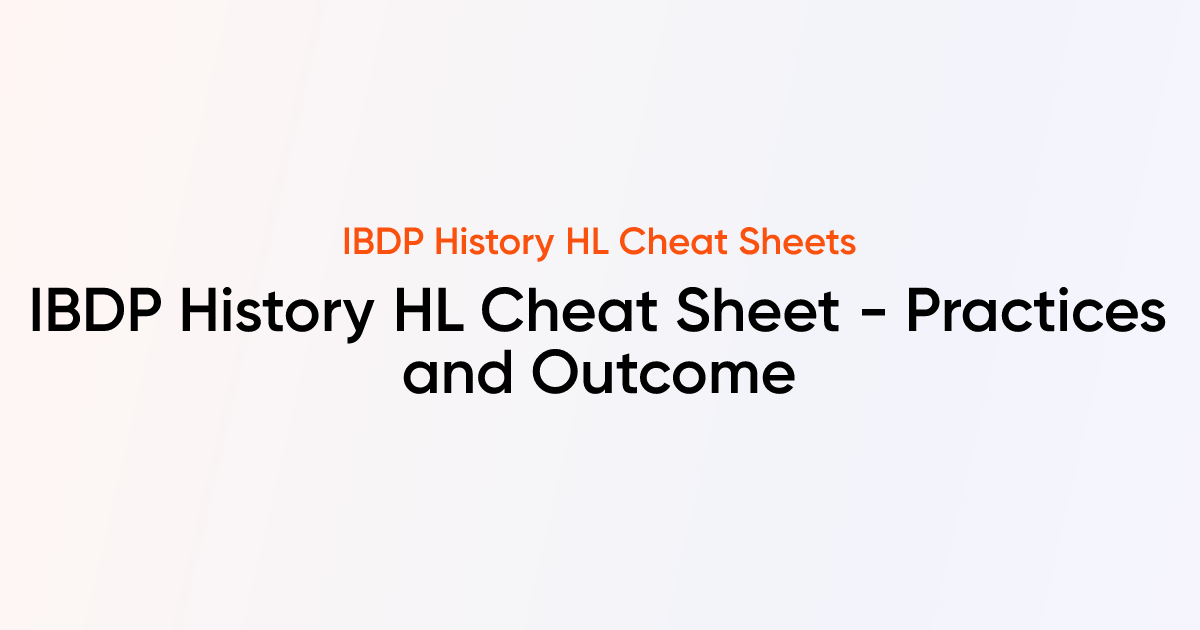 IBDP History HL Cheat sheet - Practices and Outcome | IBDP History ...