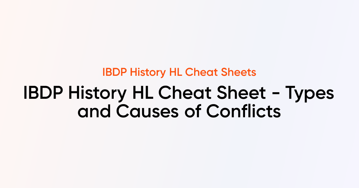 ibdp-history-hl-cheat-sheet-types-and-causes-of-conflicts-ibdp
