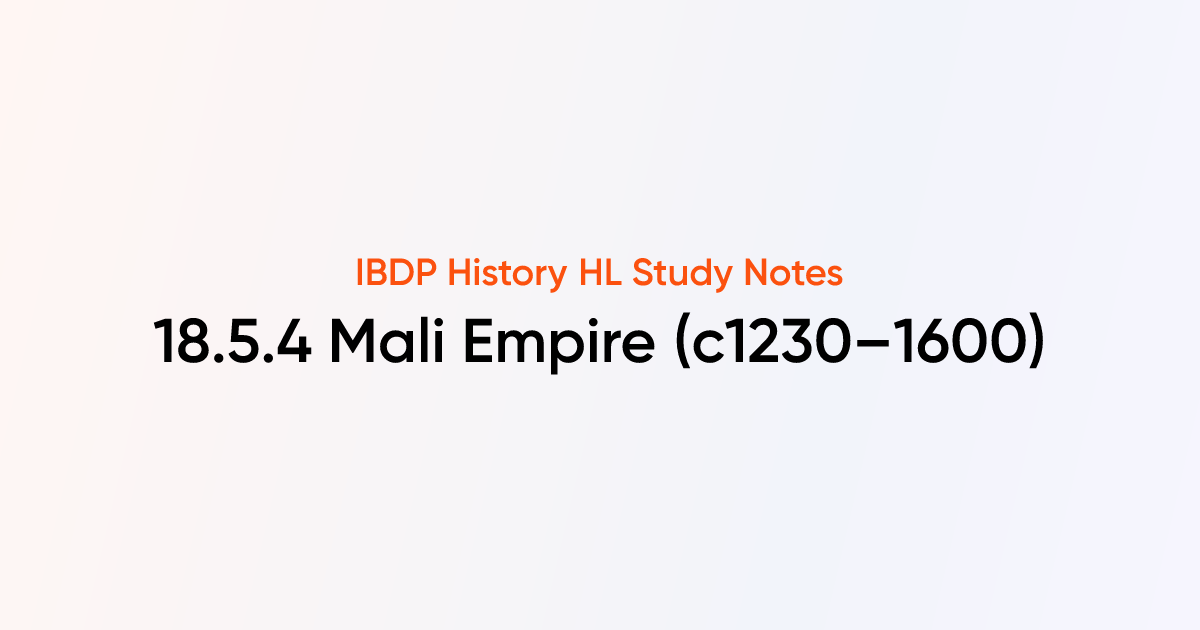 Mali Empire (c1230–1600) (18.5.4) | IB History HL | TutorChase