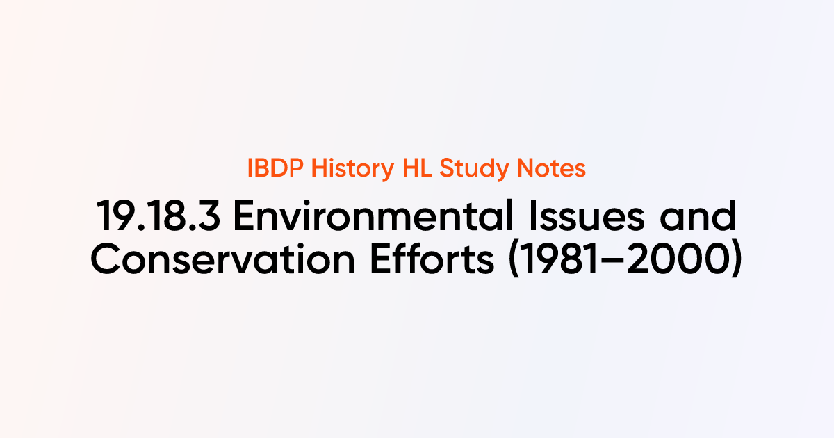 Environmental Issues and Conservation Efforts (1981–2000) (19.18.3 ...