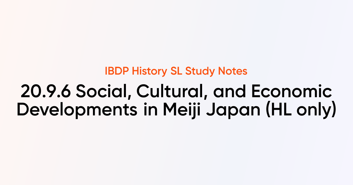 Social, Cultural, and Economic Developments in Meiji Japan (20.9.6 ...