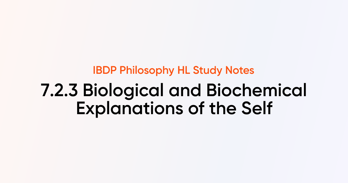Biological and Biochemical Explanations of the Self (7.2.3) | IB DP ...