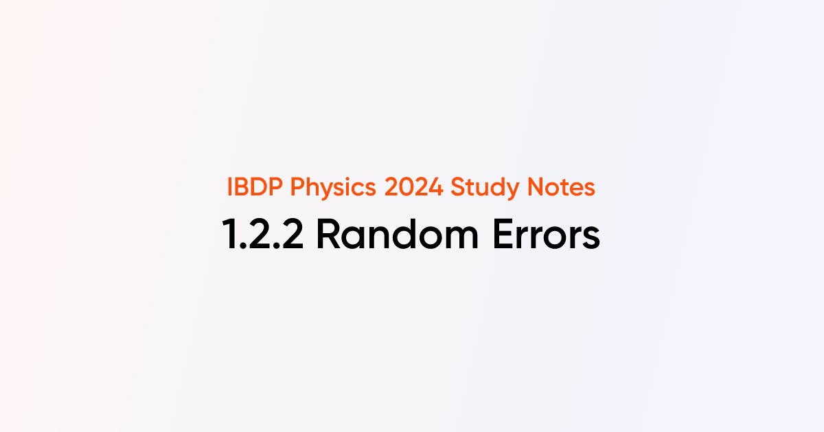 Random Errors (1.2.2) | IB DP Physics Notes | TutorChase